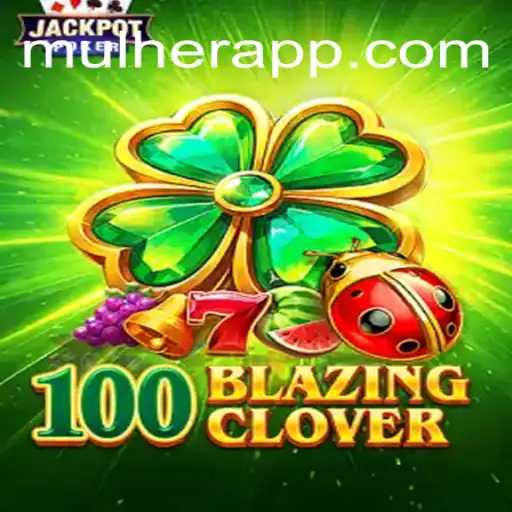 Descubra o Envolvente Mundo de 100BlazingClover
