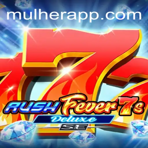 Descubra o Mundo Emocionante de RushFever7sDeluxeSE